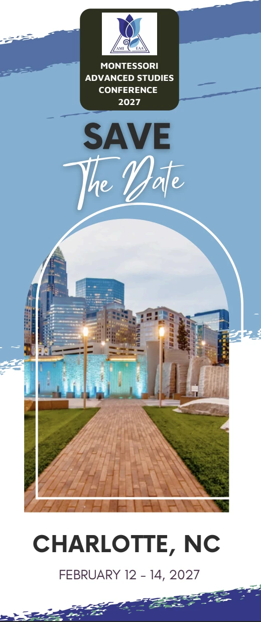 Save the date for the Montessori Advanced Studies Conference 2027 in Charlotte, North Carolina, February 12 through 14